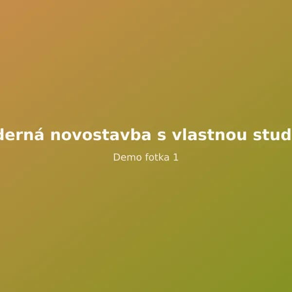 Moderná novostavba s vlastnou studňou